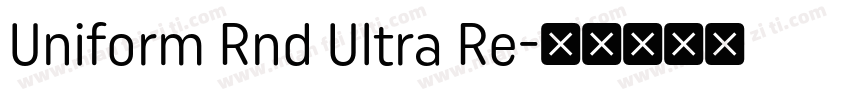 Uniform Rnd Ultra Re字体转换
